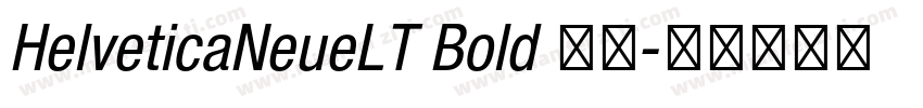 HelveticaNeueLT Bold 粗体字体转换